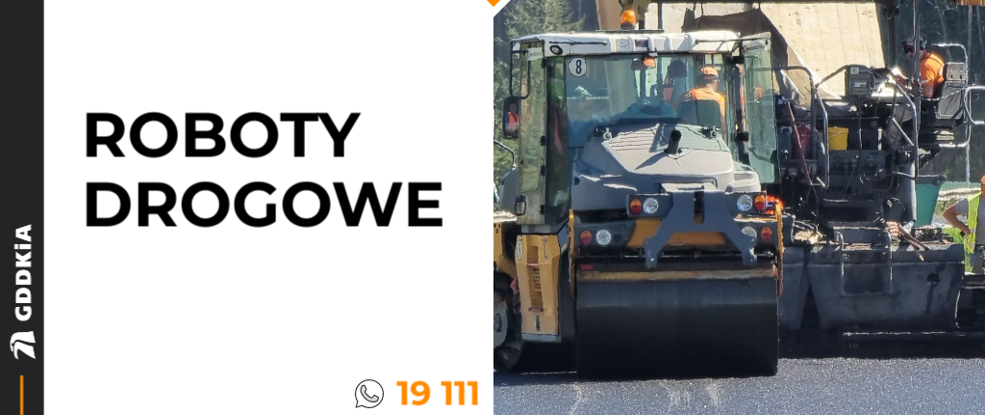 Grafika informacyjna GDDKiA ostrzegająca o robotach drogowych. Po lewej stronie na białym tle znajduje się duży pomarańczowy napis „UWAGA!” oraz czarny napis „ROBOTY DROGOWE”. Na dole widoczny jest numer telefonu 19 111. Po prawej stronie umieszczono zdjęcie drogi z barierami energochłonnymi i znakami informującymi o zbliżających się robotach drogowych oraz zwężeniu jezdni za 400 metrów. W tle widać kilka samochodów i bezchmurne niebo. Na lewym marginesie znajduje się logo GDDKiA.