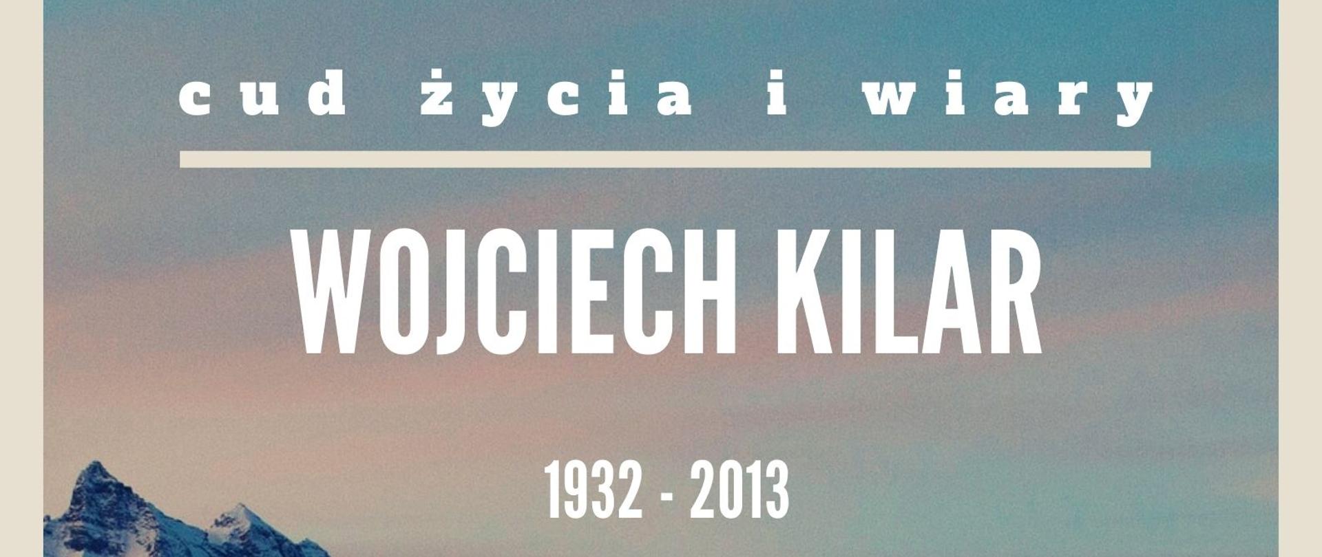 Na tle gór informacja o prelekcji o Wojciechu Kilarze