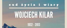 Na tle gór informacja o prelekcji o Wojciechu Kilarze