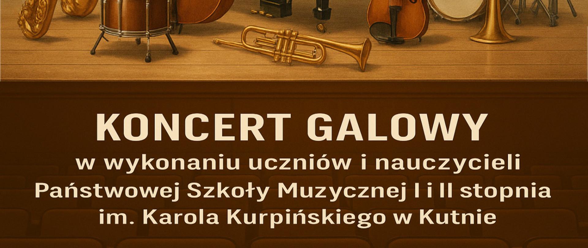 grafika przedstawia zbiór instrumentów muzycznych poniżej napis koncert galowy w wykonaniu uczniów i nauczycieli PSM w Kutnie, powyżej białymi literami szkoła miastu, w górnym lewym rogu logo KDKu oraz PSM, 15 maja 2025 r., godz. 17.00, bilety 30 zł
