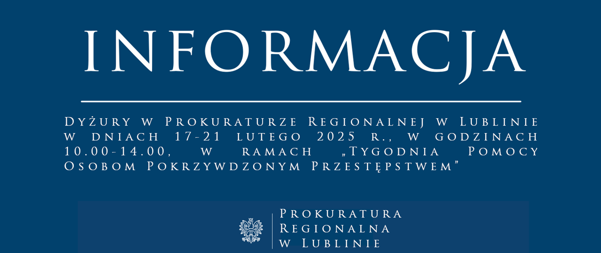 Dyżury w Prokuraturze Regionalnej w Lublinie w dniach 17-21 lutego 2025 r., w godzinach 10.00-14.00, w ramach „Tygodnia Pomocy Osobom Pokrzywdzonym Przestępstwem”