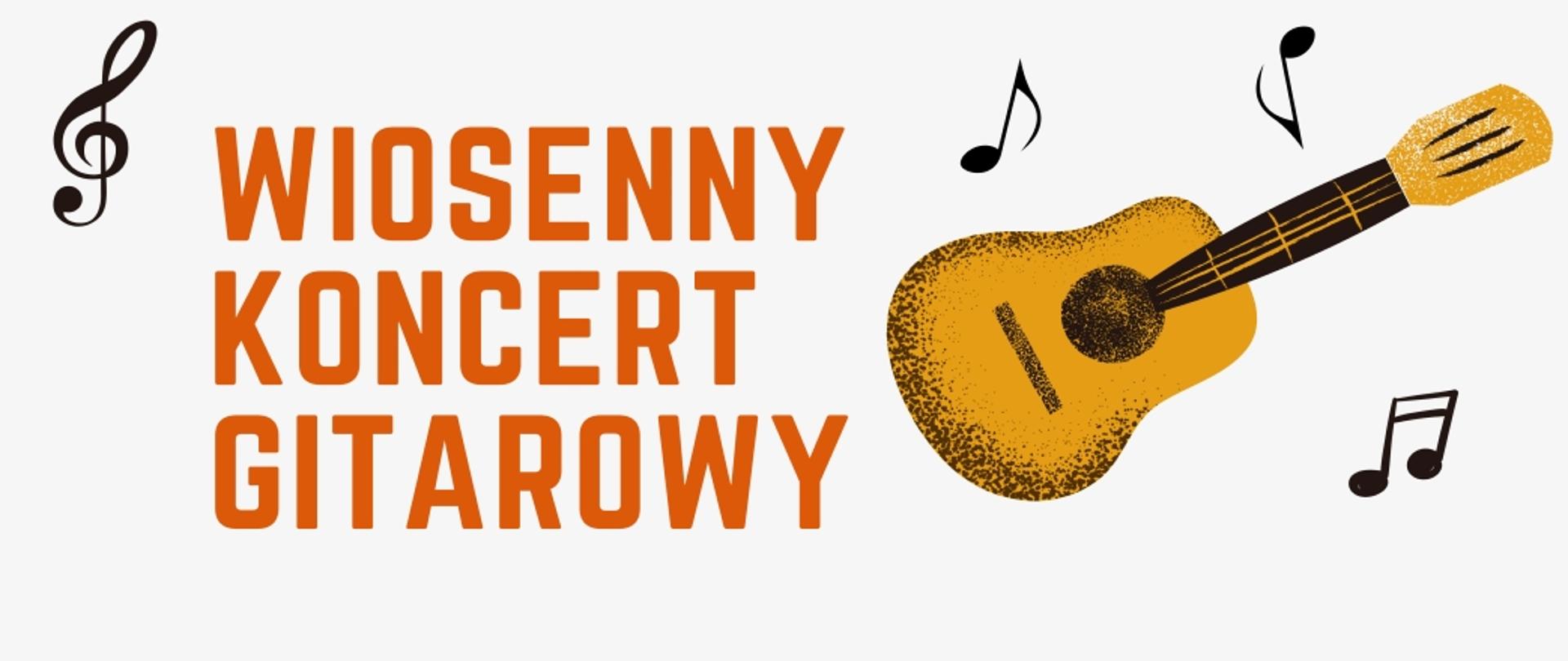 Baner wiosennego koncertu gitarowego, białe tło, pomarańczowe litery, rysunek gitary i nutek