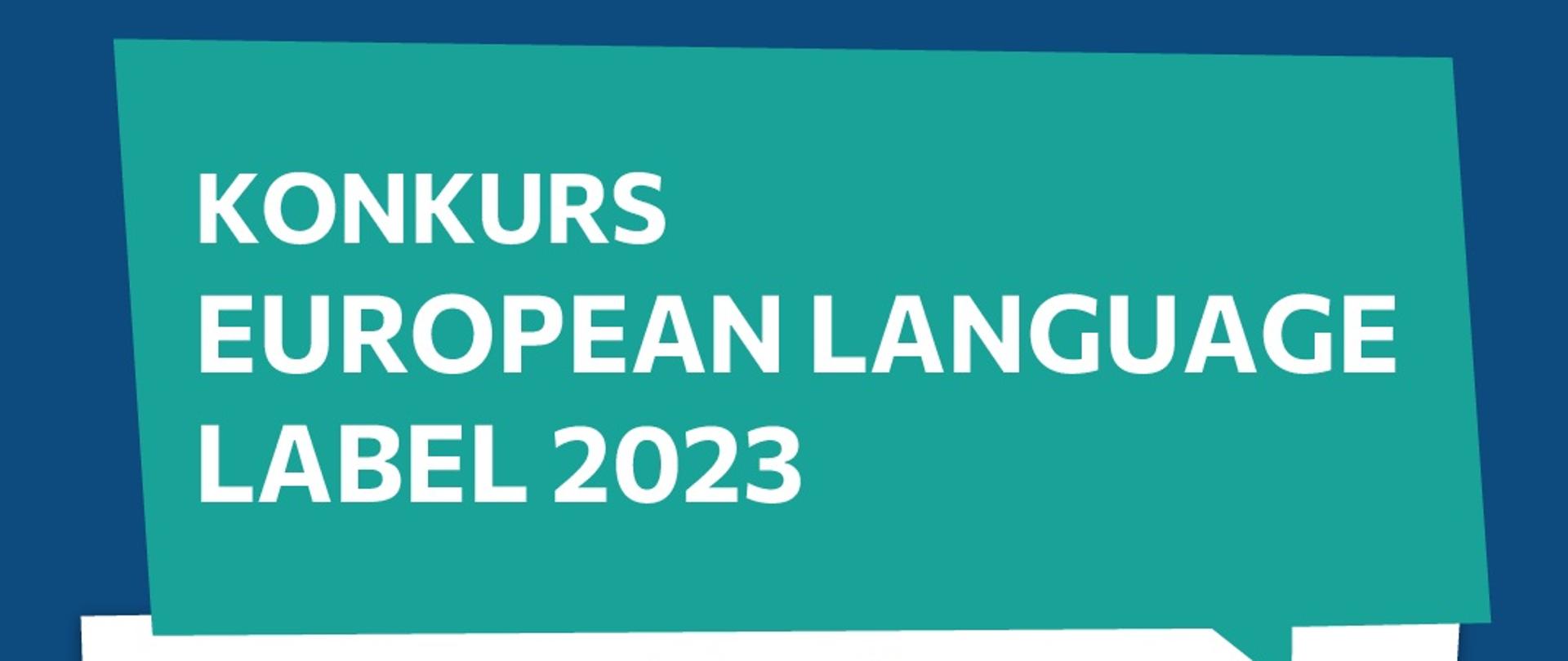 Grafika - na zielonym tle biały napis Konkurs European Language Label 2023.