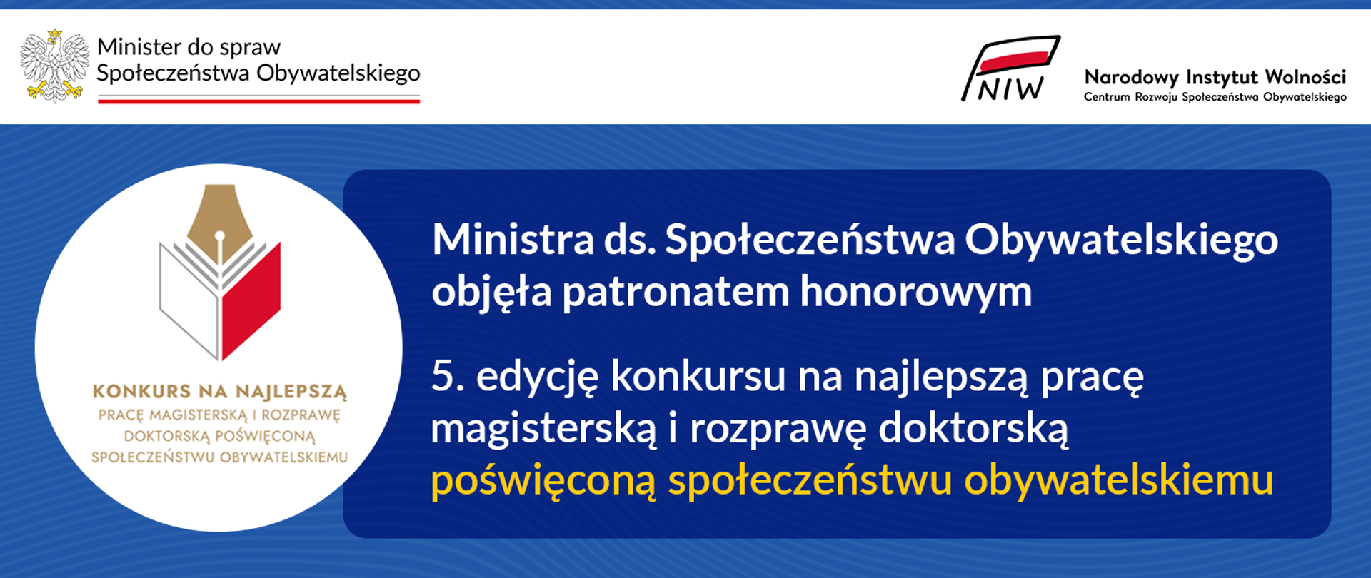 Grafika_informująca_o_patronacie_honorowym_Ministry_ds._Społeczeństwa_Obywatelskiego_piątej_edycji_konkursu_na_najlepszą_pracę_magisterską_i_rozprawę_doktorską_poświęconą_społeczeństwu_obywatelskiemu