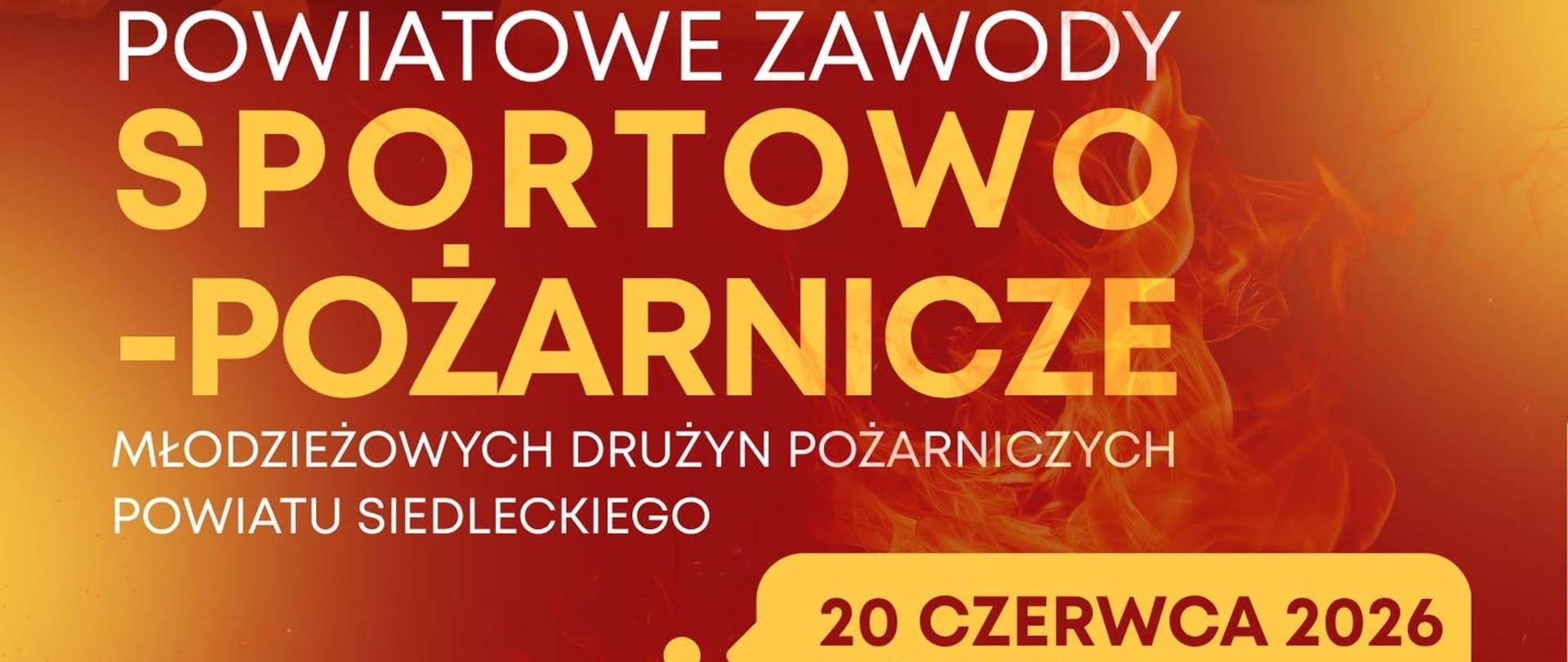 Powiatowe Zawody Sportowo-Pożarnicze Młodzieżowych Drużyn Pożarniczych Powiatu Siedleckiego 
