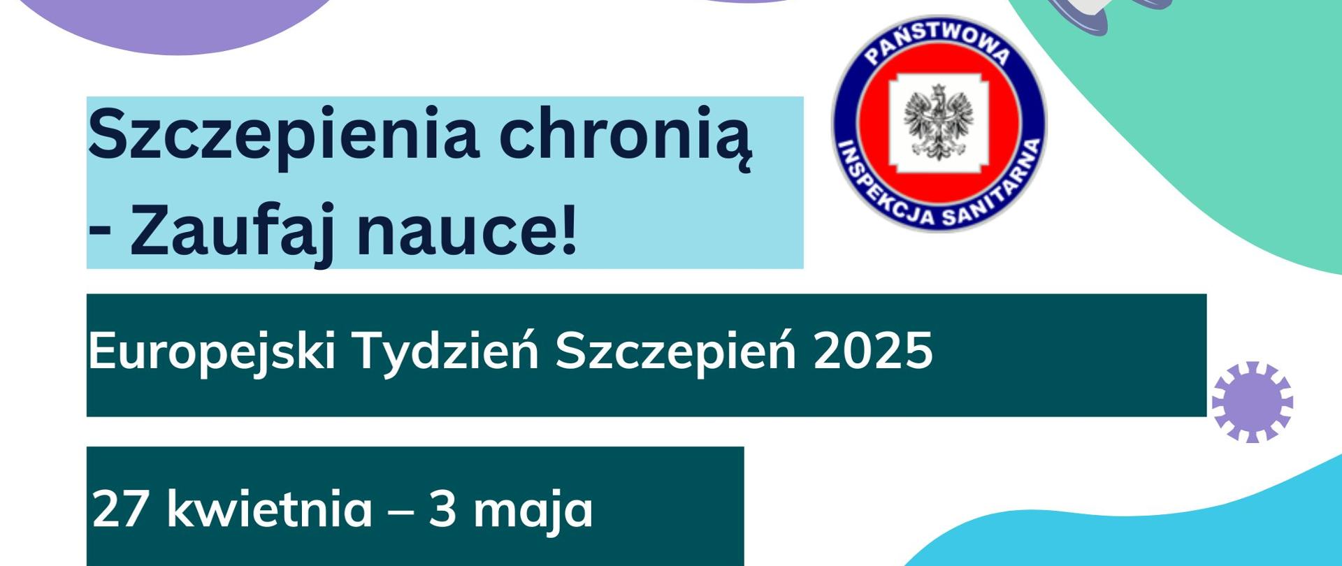 Europejski Tydzień Szczepień 2025, Szczepienia chronią - Zaufaj nauce! 27 kwietnia - 3 maja. Logo panstwowej Inspekcji Sanitarnej