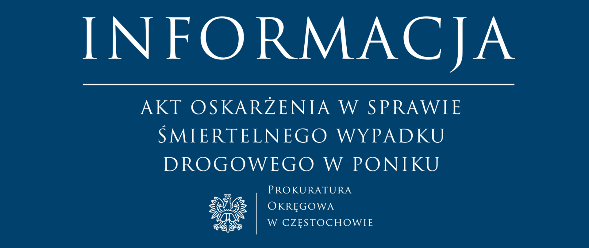 Akt oskarżenia w sprawie śmiertelnego wypadku drogowego w Poniku