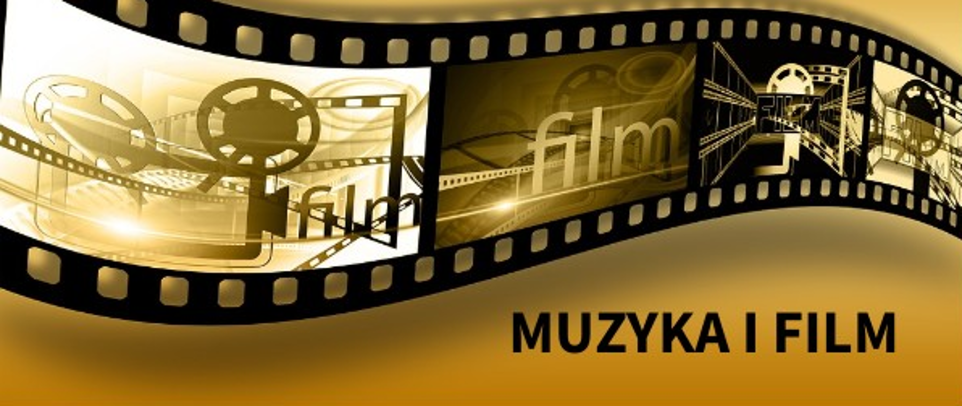 Na złotym tle klisza filmowa. W dolnym prawym rogu hasło: muzyka i film.