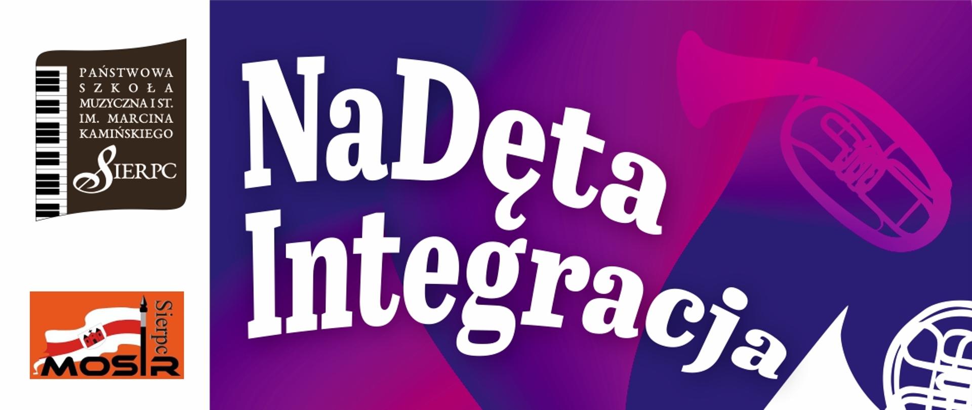 Na fioletowym tle w lewym górnym rogu logo PSM I stopnia w Sierpcu. Pośrodku tekst z informacjami o Koncercie "NaDęta Integracja, data: 15.06.2026 r., godz. 18.00, miejsce: Stadion Miejski w Sierpcu, oraz Patroni Honorowi wydarzenia. 