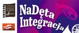 Na fioletowym tle w lewym górnym rogu logo PSM I stopnia w Sierpcu. Pośrodku tekst "NaDęta Integracja.