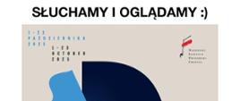 Plakat o białym obramowaniu, w którego górnej części widoczny jest czarny napis "SŁUCHAMY I OGLĄDAMY :)". W środkowej części umieszczony został afisz XIX Międzynarodowego Konkursu Pianistycznego im. Fryderyka Chopina. Afisz o szarym tle, w którego lewym górnym rogu widoczny jest niebiesko czarny napis "1-23 PAŹDZIERNIKA 2025 1-23 OCTOBER 2025". W górnym lewym rogi widoczne jest logo Narodowego Instytutu Fryderyka Chopina. W środkowej części afiszu widoczna jest niebiesko-granatowa grafika przypominająca rysy twarzy Fryderyka Chopina oraz biało-niebieski napis "XIX MIĘDZYNARODOWY KONKURS PIANISTYCZNY IM. FRYDERYKA CHOPINA WARSZAWA 2025, 19TH INTERNATIONAL FRYDERYK CHOPIN PIANO COMPETITION WARSAW 2025".
