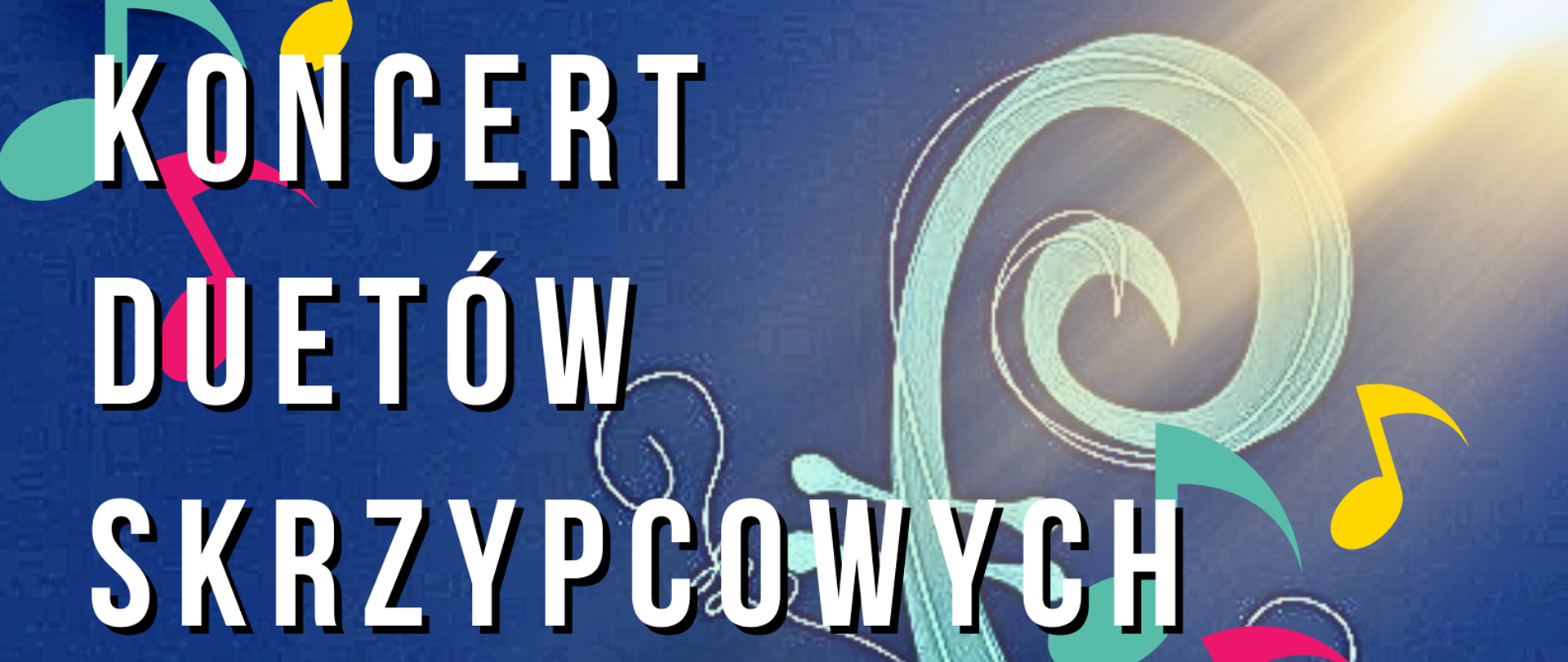 Plakat na kolorowym tle z szczegółową informacją tekstową dotyczącą koncertu duetów skrzypcowych, który odbędzie się 23 lutego 2024 r. w auli PSM w Kłodzku