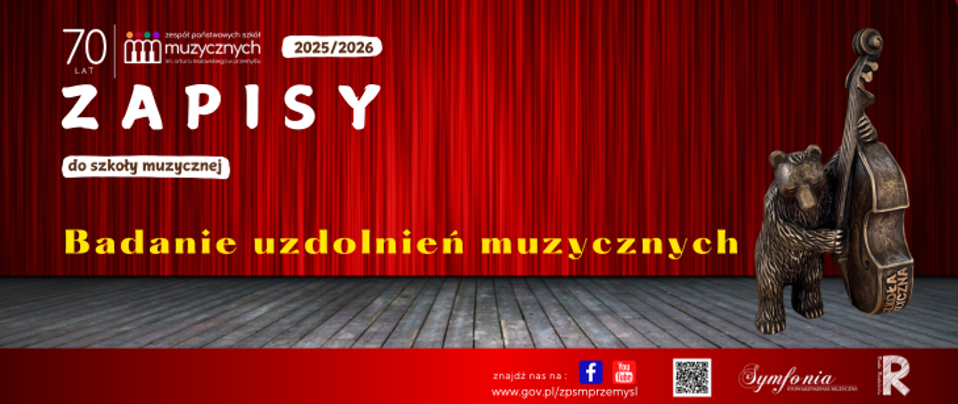 Plakat informuje o zapisach do Zespołu Państwowych Szkół Muzycznych w Przemyślu na rok szkolny 2025/2026. Główne hasło „ZAPISY do szkoły muzycznej” znajduje się na środku plakatu na tle czerwonej teatralnej kurtyny. Pod głównym napisem: Badanie uzdolnień muzycznych.
Na grafice wyróżnia się rzeźba niedźwiedzia grającego na kontrabasie, stojącego na drewnianej scenie. W dolnej części plakatu umieszczono logotypy oraz adres strony internetowej szkoły (www.gov.pl/zpsmprzemysl), a także ikonki Facebooka i YouTube’a, Plakat ma elegancki, teatralny wygląd z dominującymi kolorami czerwieni i drewna, podkreślającymi muzyczny i artystyczny charakter wydarzenia.
