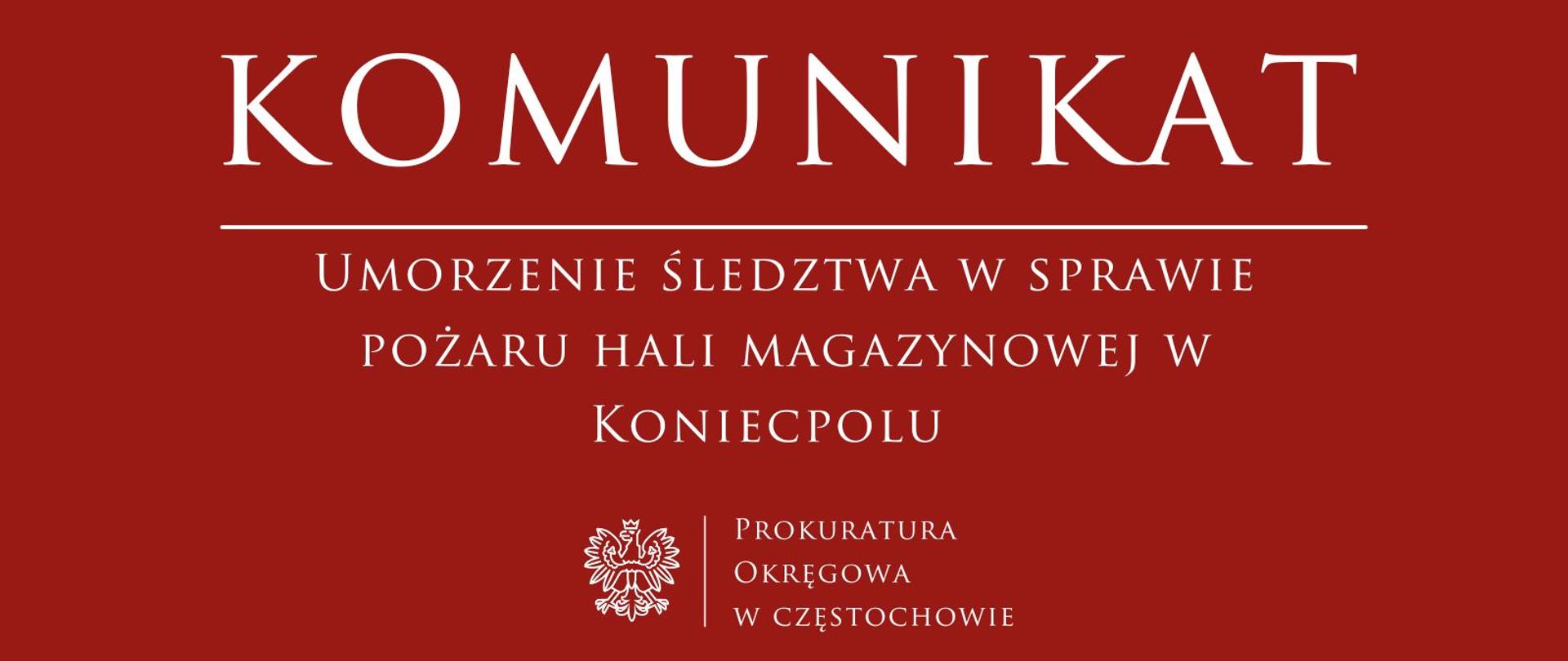 Umorzenie śledztwa w sprawie pożaru hali magazynowej w Koniecpolu 