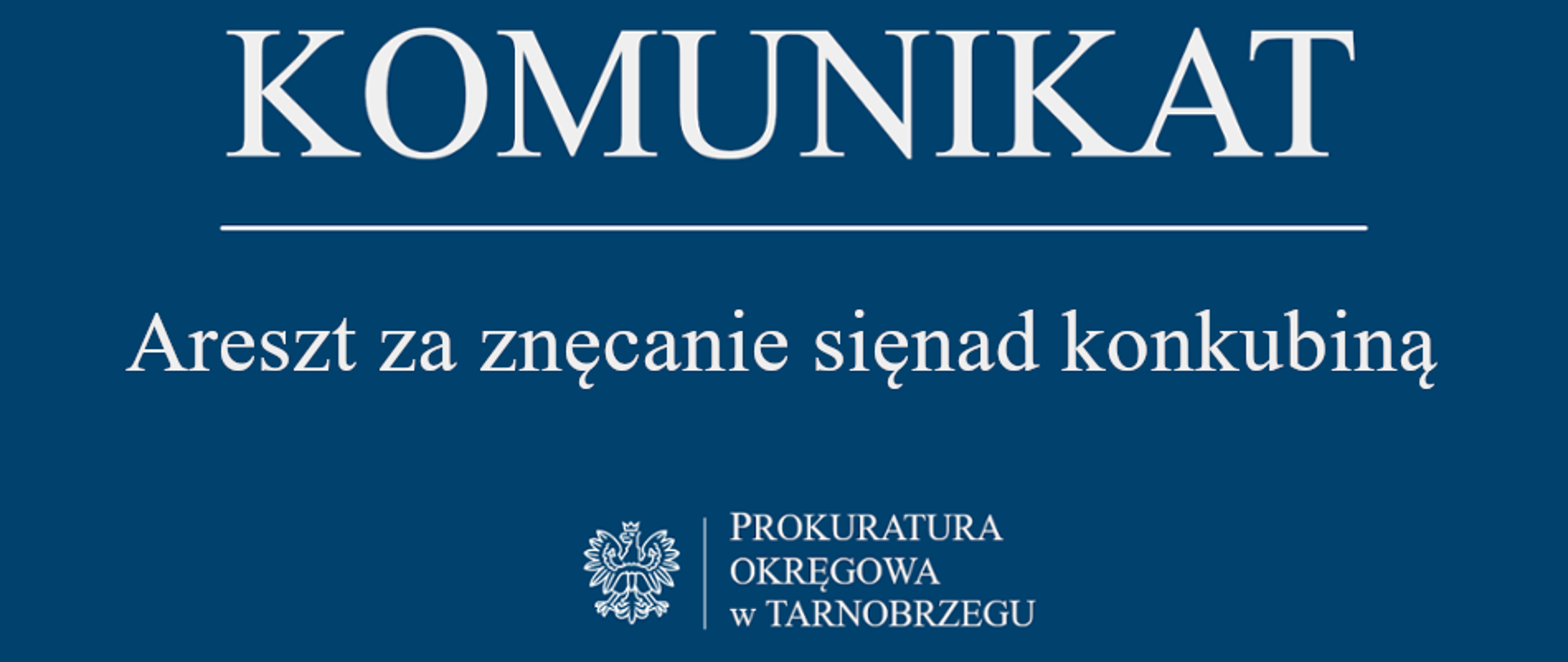 Komunikat Rzecznika Prasowego z dnia 9 kwietnia 2026 r. - areszt za znęcanie się na konkubiną