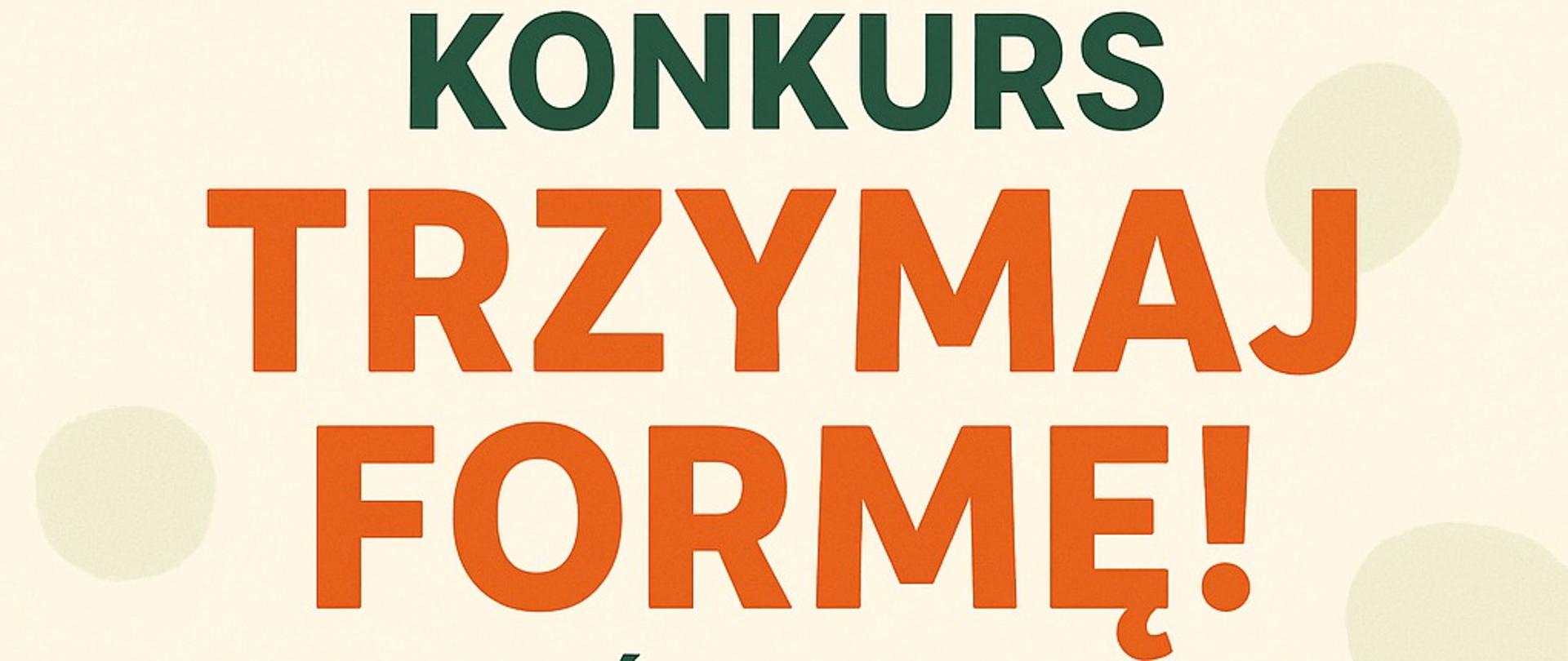Rusza XIV edycja Konkursu Wiedzy o Zdrowym Stylu Życia „Trzymaj Formę!”
