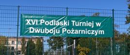 Za nami XVI Podlaski Turniej w Dwuboju Pożarniczym - baner białe litery na turkusowym tle