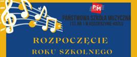 Plakat w kolorach niebiesko-żółtych z motywami muzycznymi informuje o rozpoczęciu roku szkolnego 2024/2025 w Państwowej Szkole Muzycznej I st. nr 1 w Kędzierzynie-Koźlu 2 września. Spotkanie informacyjne o 16:30, uroczystość o 17:00 w Sali Koncertowej.