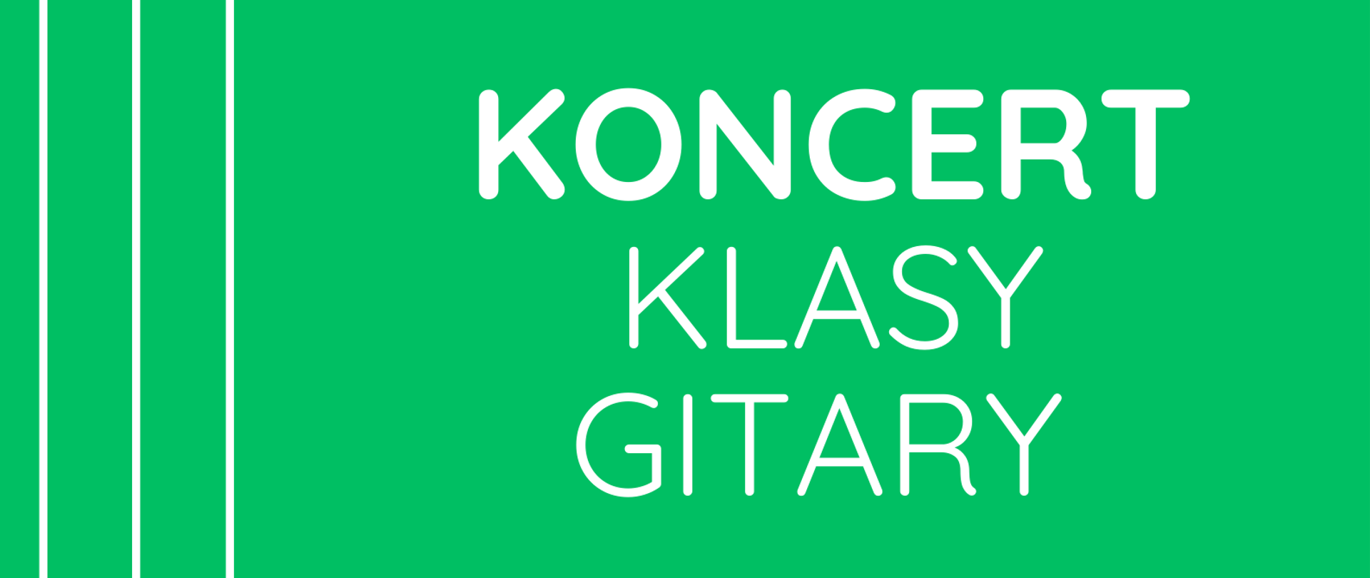 Plakat na zielonym tle. Po lewej stronie grafika przedstawiająca struny od gitary. Na plakacie informacje dot. koncerty klasy gitary p. Stanisława Janaszaka, który odbędzie się 13.06.2024 roku o godzinie 17:00.