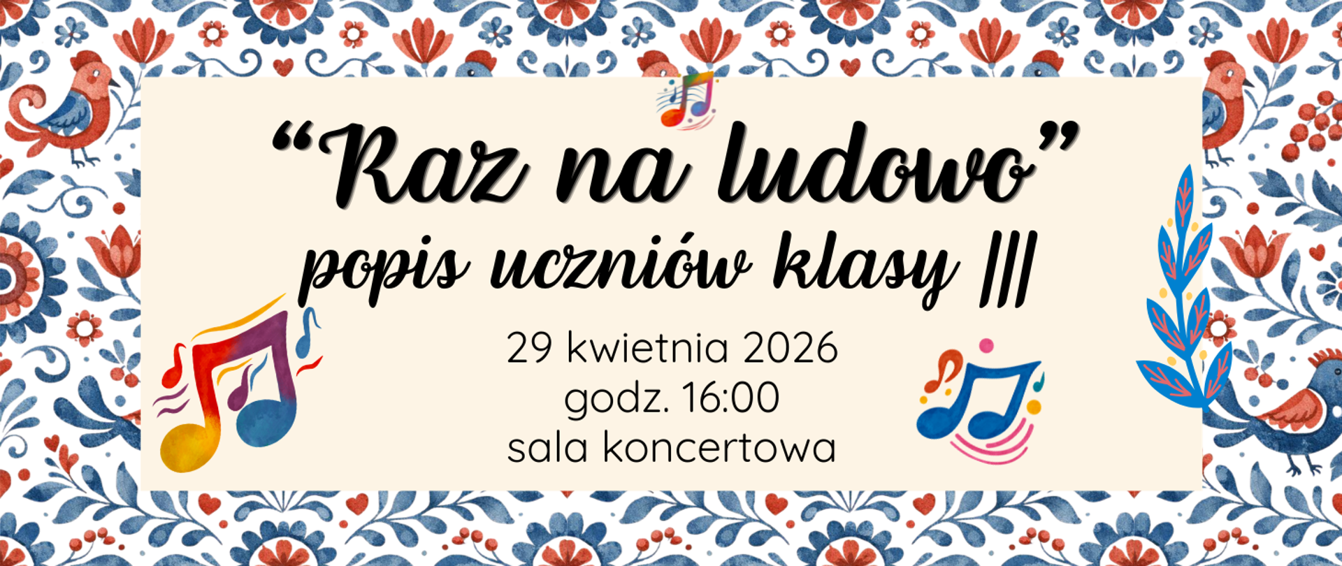 Na kolorowym tle z motywami ludowych wzorów informacja: Popis klasy III 29.04.2026r., godz. 16.00, Sala koncertowa