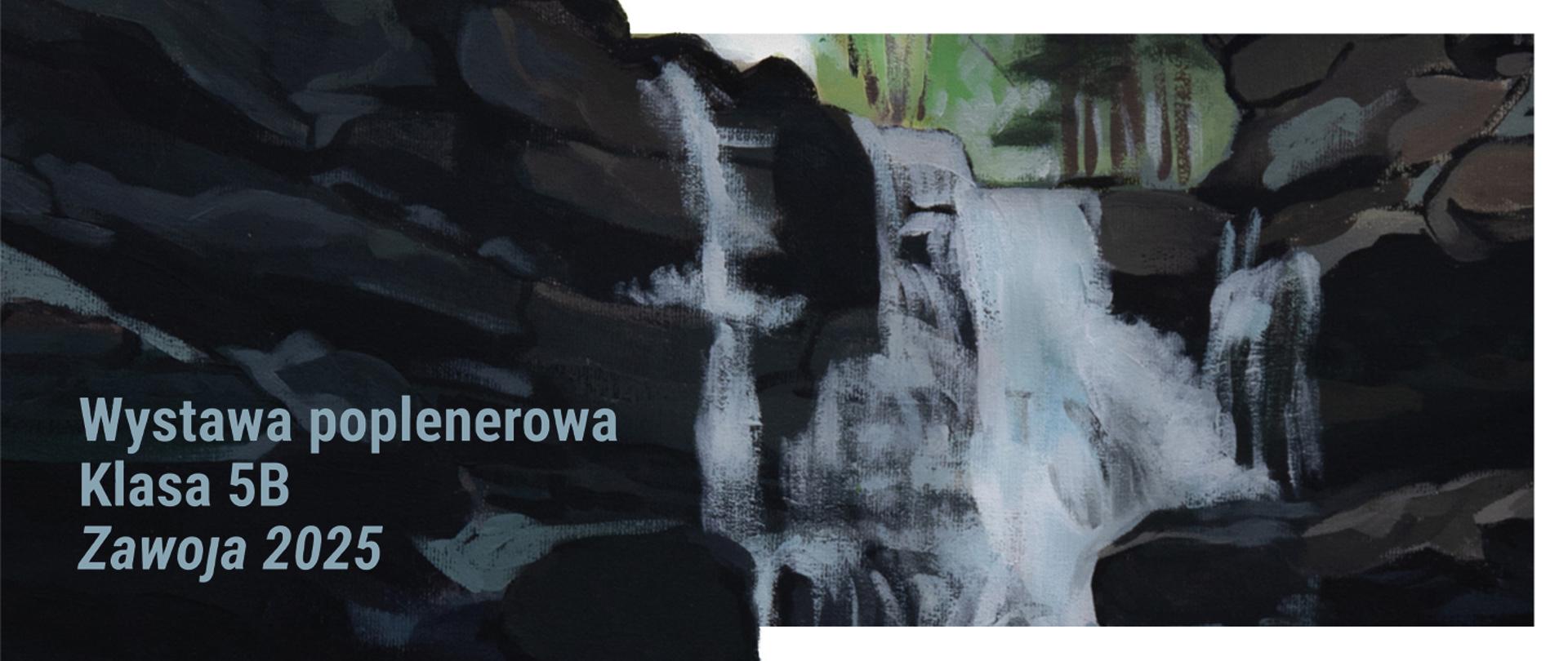 Wystawa poplenerowa klasy 5B - Zawoja 2025