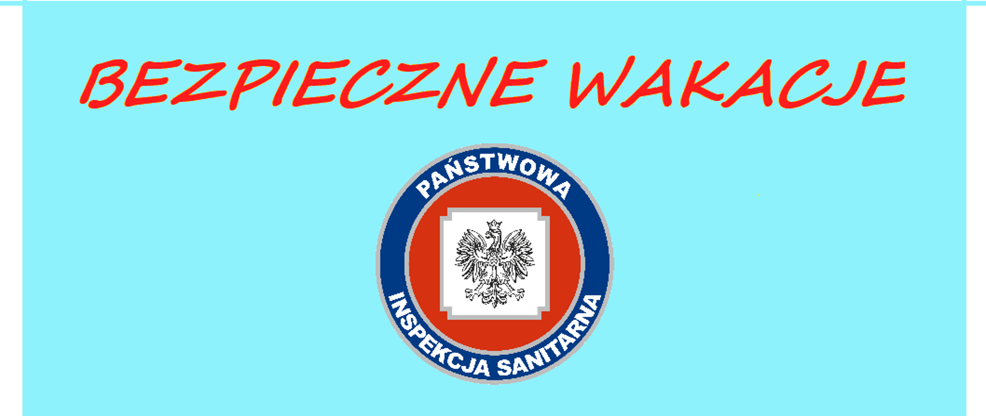 grafika na niebieskim tle, czerwone napisy o treści bezpieczne wakacje, logo Państwowej Inspekcji Sanitarnej