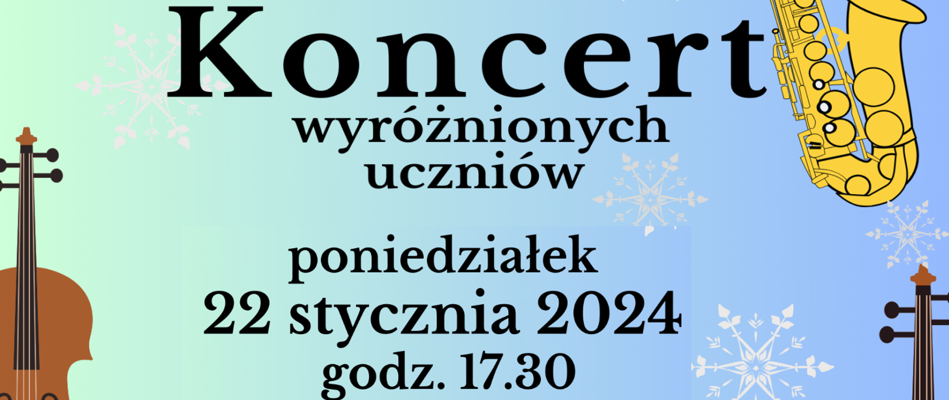 Błękitny baner z grafikami instrumentów zapowiada Koncert uczniów wyróżnionych, który odbędzie się 22.01.2024, o godzinie 17.30 w Sali Koncertowej Szkoły. 