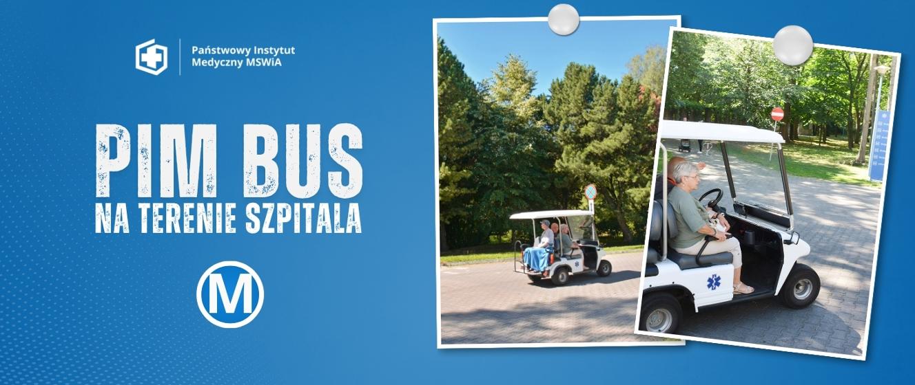 PIM Bus na terenie szpitala - Państwowy Instytut Medyczny MSWiA ...