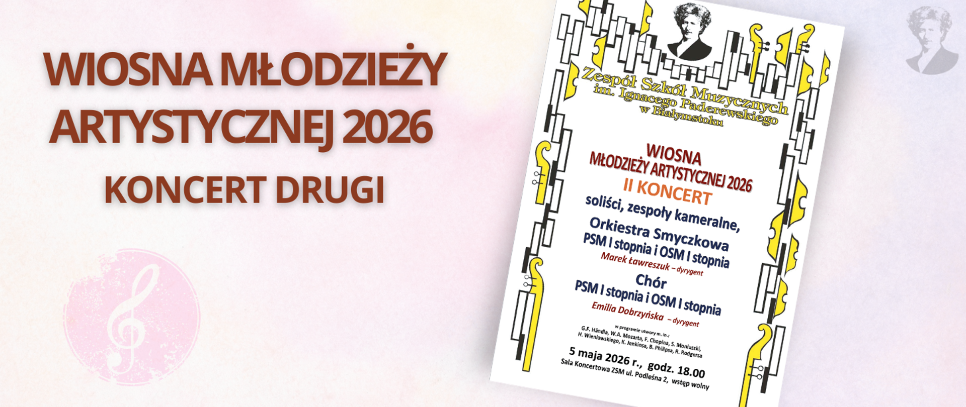 Różowo-fioletowa grafika z brązowym napisem "wiosna młodzieży artystycznej 2026, koncert drugi", po prawej stronie miniatura plakatu oraz podobizna Ignacego Paderewskiego.