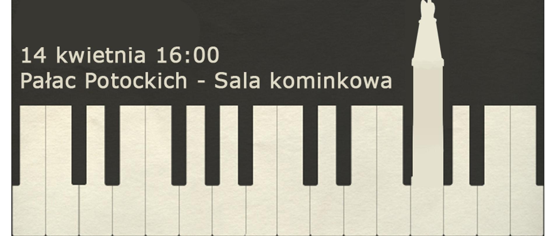 Plakat przedstawiający biały napis Koncert u Potockich na antracytowym tle. Poniżej informacje o miejscu i wykonawcach, data i godzina koncertu 14 kwietnia godz. 16.00. Na dole plakatu widnieje klawiatura fortepianowa oraz napis Zaprasza Miasto Międzyrzec Podlaski