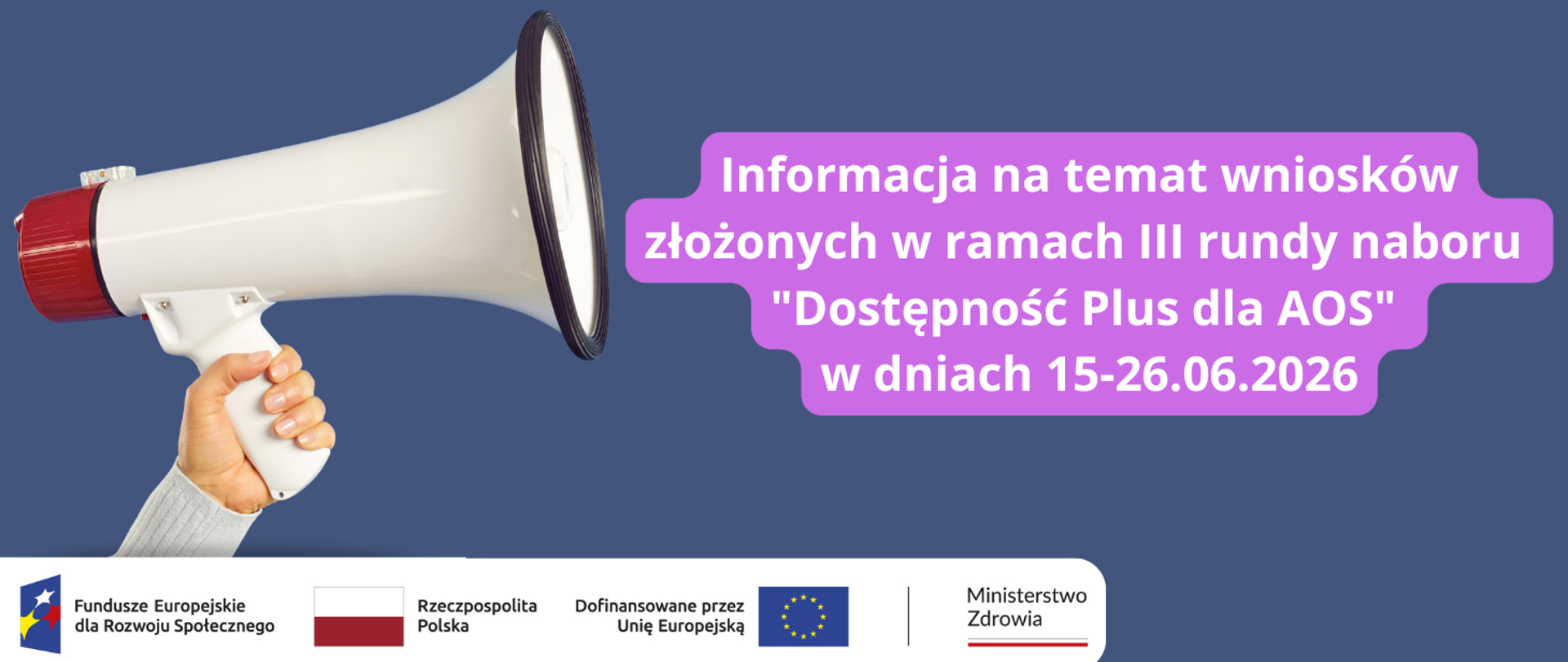 Zdjęcia → Informacja na temat wniosków złożonych w ramach III rundy naboru Dostępność Plus dla AOS w dniach 15-26.06.2026 1.png
