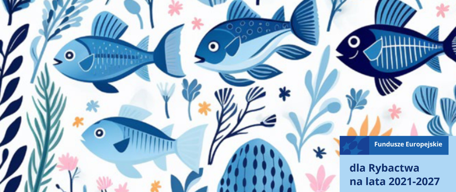 Fundusze Europejskie dla Rybactwa na lata 2021-2027 
