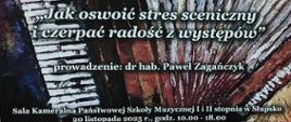 Grafika kolorowa z centralnie umieszczonym, stylizowanym wizerunkiem miecha akordeonu w odcieniach brązu, czerni i beżu, zajmującym większość kadru. Duży, biały napis u góry: "WARSZTATY AKORDEONOWE". Poniżej, w cudzysłowie i wyróżnione większą czcionką: "Jak oswoić stres sceniczny i czerpać radość z występów". Następnie mniejszą czcionką: "prowadzenie: dr hab. Paweł Zagańczyk". Na samym dole, mniejszy tekst informacyjny: "Sala Kameralna Państwowej Szkoły Muzycznej I i II stopnia w Słupsku 20 listopada 2025 r., godz. 10.00 - 18.00".