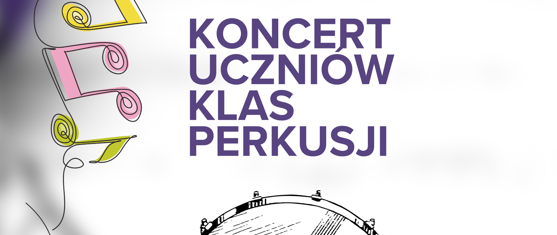 Plakat szare tło z lewej strony pionowo artystycznie linia sugerująca nitkę do której przylegają kolorowe Nutki mające główki przypominające kłębki centralnie grafika przedstawiająca rysunek werbla w kolorze czarno-białym napisy państwowa szkoła muzyczna pierwszego i drugiego stopnia im Witolda Lutosławskiego w Nysie zaprasza na Koncert w wykonaniu uczniów klas perkusji 13 stycznia 2026 godzina 16:20 sala koncertowa im Jerzego Kozarzewskiego
