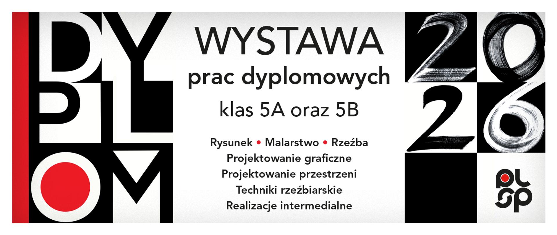 Plakat do Wystawy dyplomowej uczniów klasy 5A oraz 5B zaprojektowany przez Maje Dorodzińską