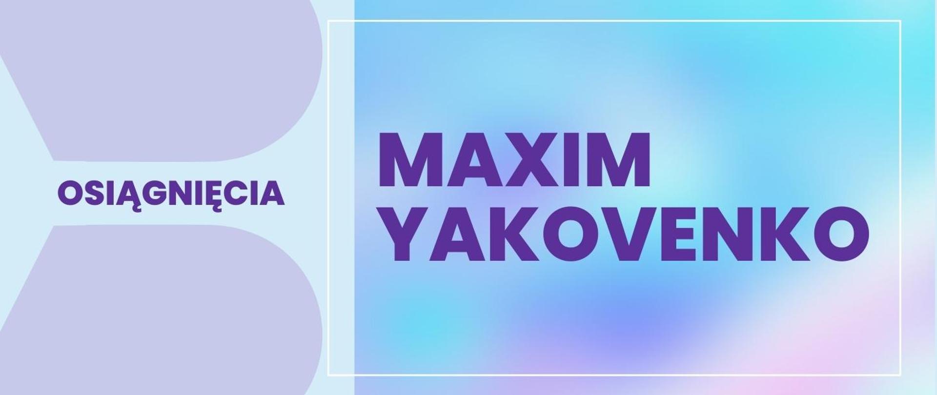 Na niebieskim tle wymienione osiągnięcia Maxima.