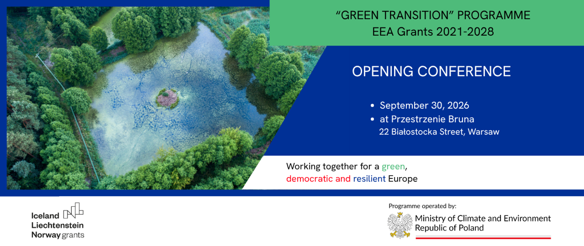 The image on the left shows an aerial view of wetlands and a forest. On the right, there is information about the opening conference for the 'Green Transition' Programme. At the bottom, the slogan and the logos of the EEA Grants and the Programme Operator are displayed.