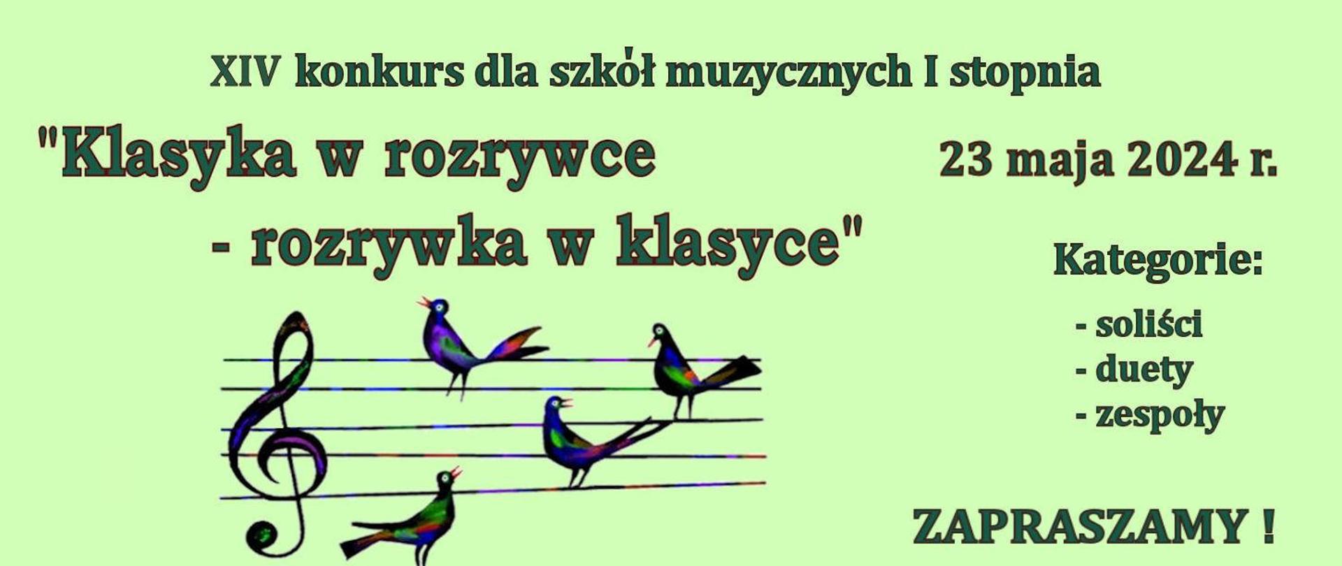 Zdjęcie przedstawia informacje o XIV edycji konkursu dla szkół muzycznych I stopnia "Klasyka w rozrywce - rozrywka w klasyce", który odbędzie się 23 maja 2024 roku w kategoriach: soliści, duety, zespoły