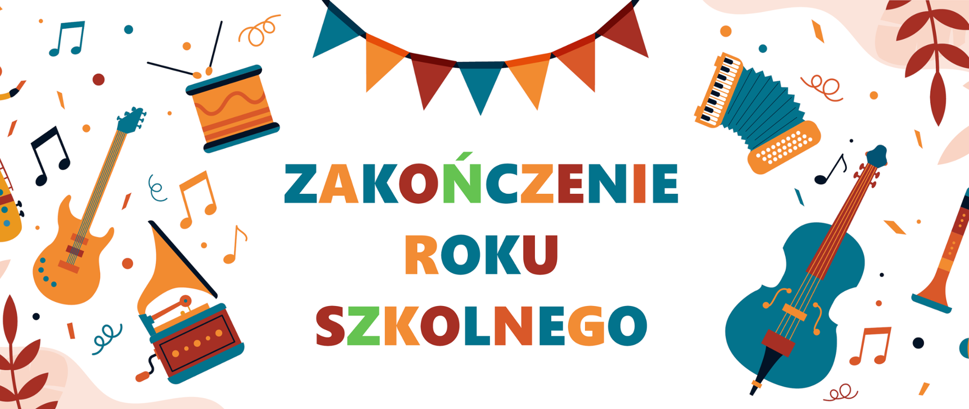 Kolorowy napis "Zakończenie Roku Szkolnego" pomiędzy instrumentami muzycznymi.