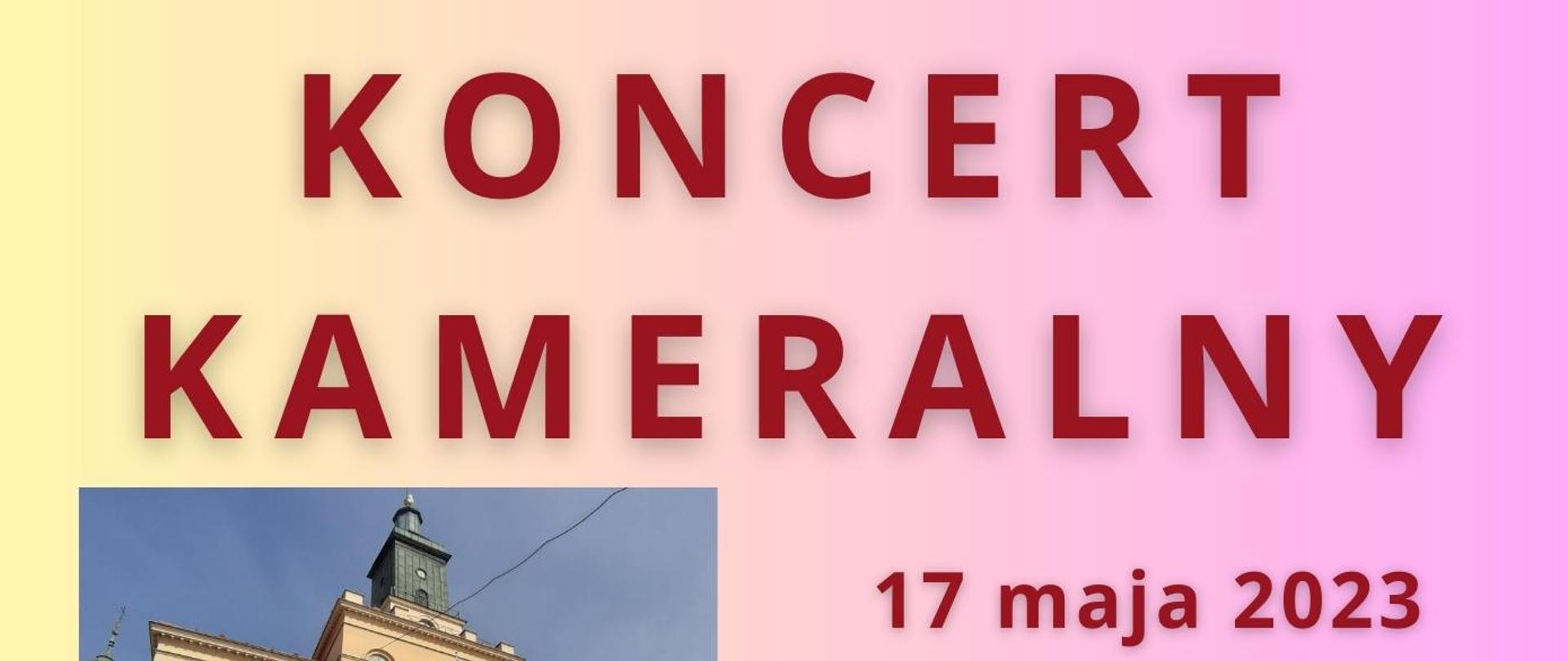 Koncert kameralny 17 maja 2023, godz. 12:00, Ratusz w Lublinie, Zapraszamy. Po lewej stronie napisu zdjęcie ratusza. Niżej zdjęcia po lewej stronie wypisany program wydarzenia, po prawej stronie zdjęcie trąbki. Na dolej loga organizatorów.