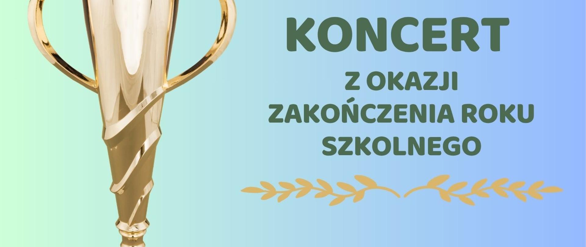 Plakat z informacją o koncercie z okazji zakończenia roku szkolnego 2025/2026 i gali nasi laureaci 2025/2026