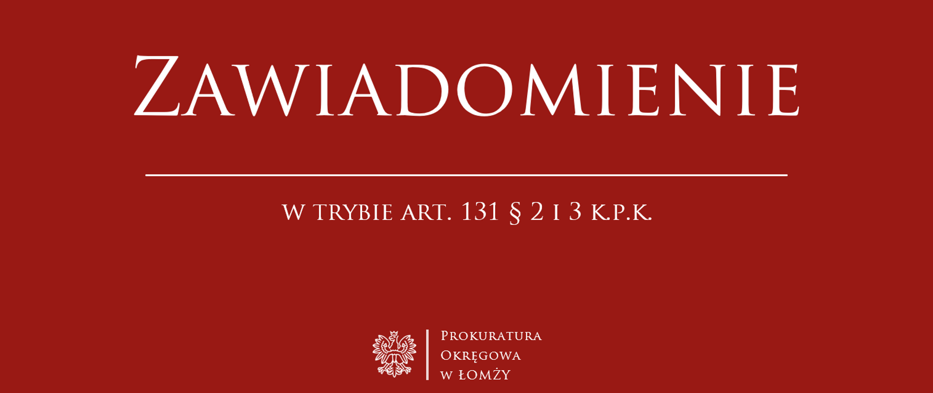 Zawiadomienie w trybie art. 131 § 2 i 3 k.p.k.