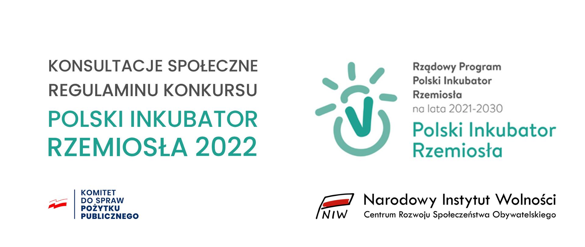 Konsultacje społeczne Regulaminu Konkursu Polski Inkubator Rzemiosła 2022