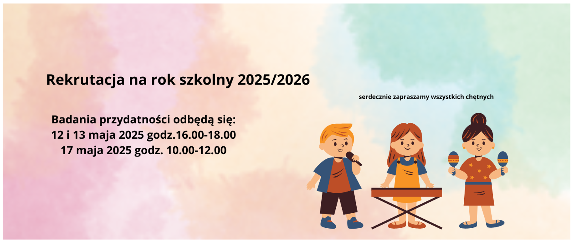 Plakat z dziećmi, napis rekrutacja na rok szkolny 2025/2026, badania przydatności odbędą się 12 i 13 maja 2025 godz.16.00-18.00, 17 maja 2025 godz.10.00-12.00, serdecznie zapraszamy wszystkich chętnych