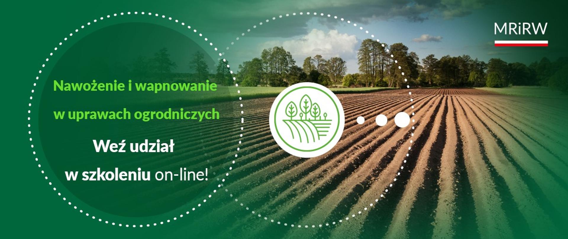 Zapraszamy na bezpłatne szkolenie „Nawożenie i wapnowanie w uprawach ogrodniczych”