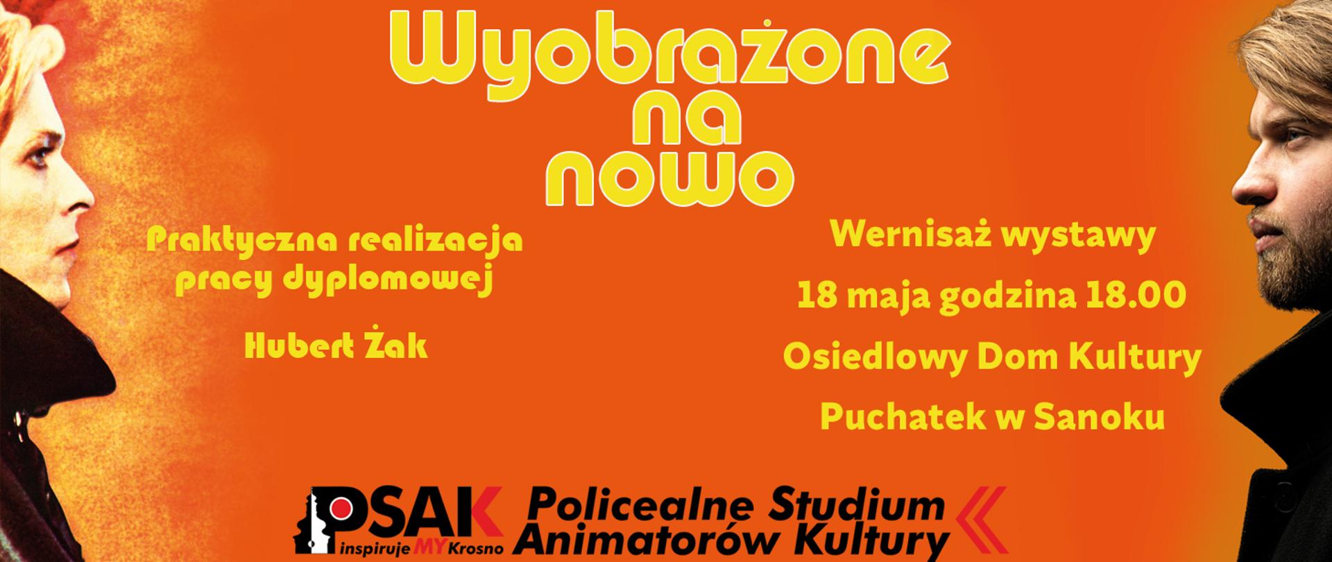 Plakat informujący o wystawie fotograficznej. Tło plakatu jest pomarańczowe. Na górze tytuł wystawy Wyobrażone na nowo, po bokach żółte napisy informujące gdzie i kiedy odbędzie się wystawa. Na gole logo Studium. Po bokach plakatu profil kobiety i mężczyzny. 
