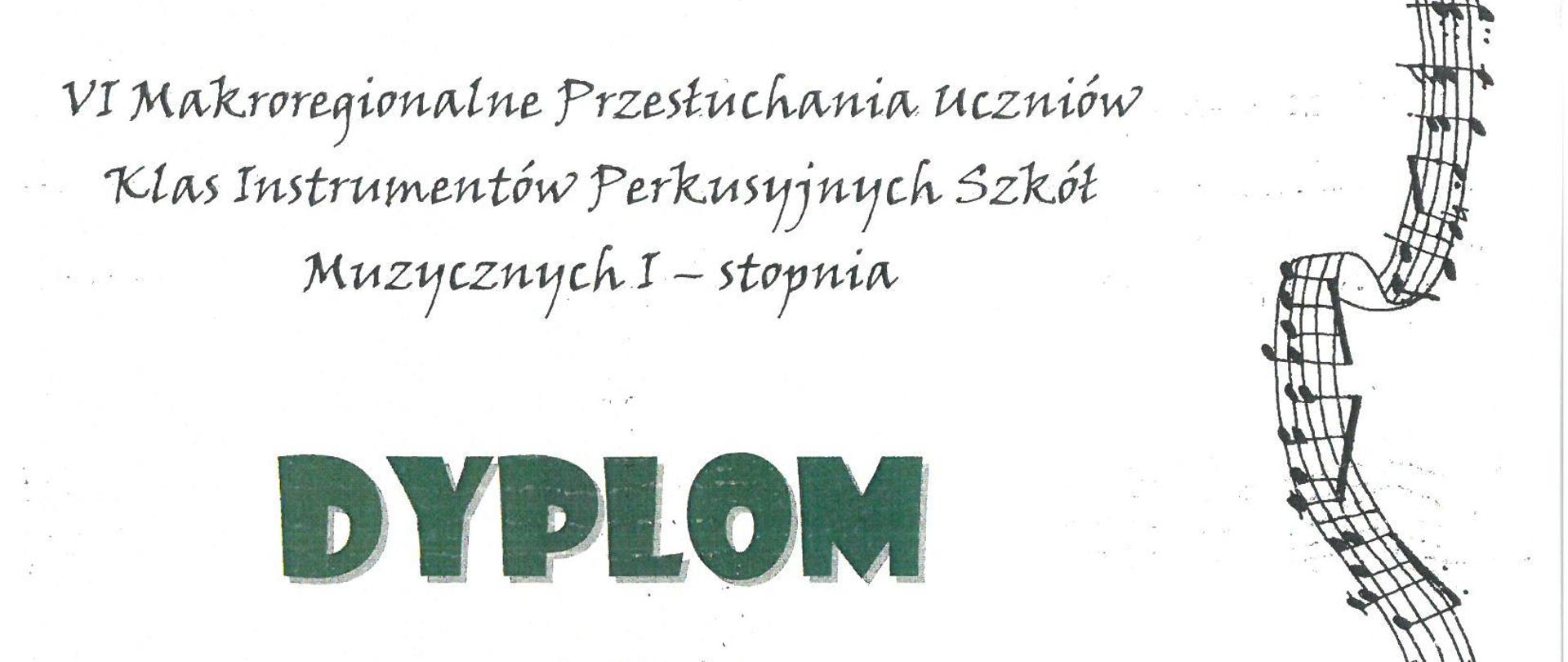 Dyplom - Filip Domaradzki - 2 miejsce w Makroregionalnych Przesłuchaniach uczniów klas instrumentów perkusyjnych Szkół Muzycznych I stopnia. Białe tło, czarne litery, na bokach nuty i instrument marimba.