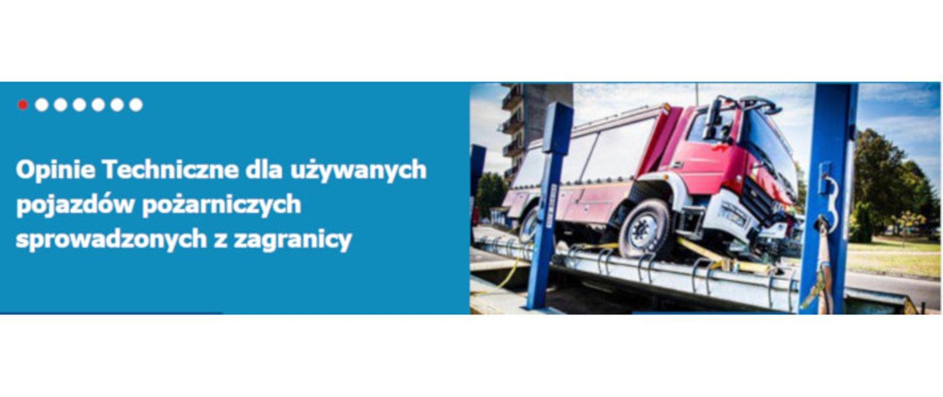 Opinie techniczne dla używanych pojazdów pożarniczych sprowadzanych z zagranicy