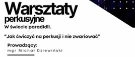 Plakat informacyjny dotyczący warsztatów perkusyjnych odbywających się w dniu 24.02.2025 w godz. 10.00 - 16.00.