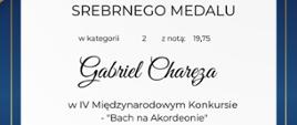 Dyplom Gabriela Charęzy za zajęcie 2 miejsca na IV Akordeonowym Konkursie - Bach na Akordeonie - Opole 25.03.2026